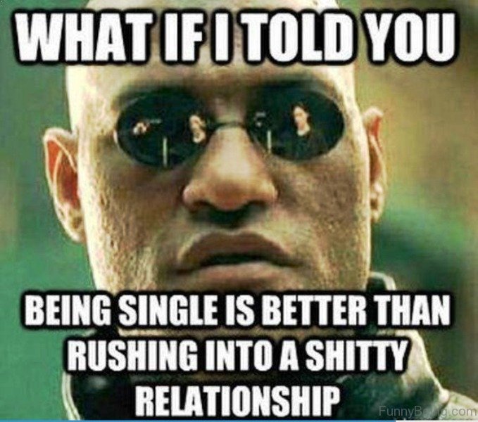 What-If-I-Told-You-Being-Single.jpg