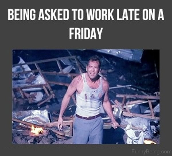 Being Asked To Work Late On A Friday