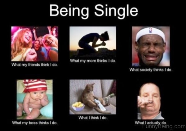 Being Single What I Actually Do