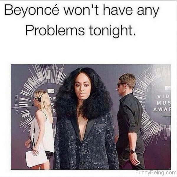 Beyonce Won't Have Any Problems Tonight