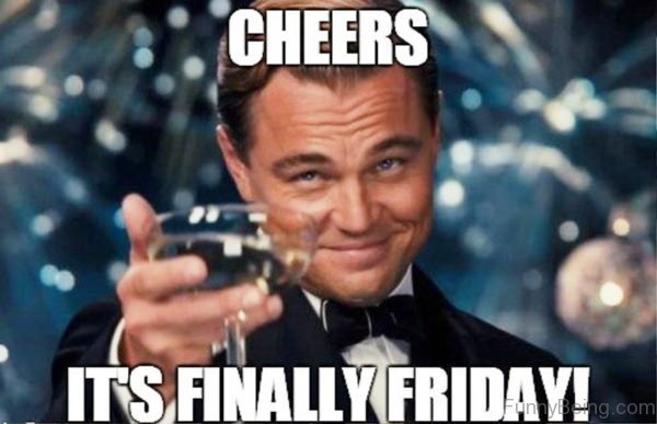 Cheers It's Finally Friday