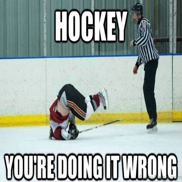 Hockey You're Doing It Wrong