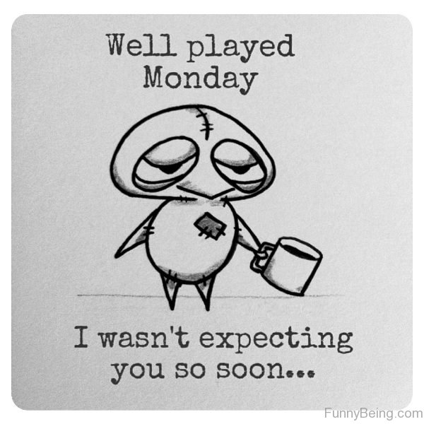 Well Played Monday