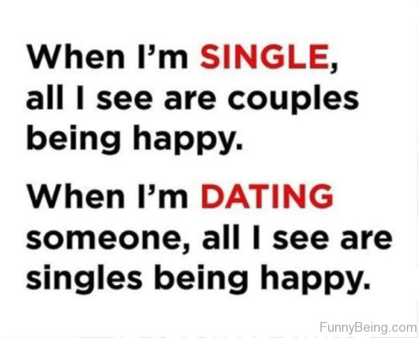 When I'm Single , All I See