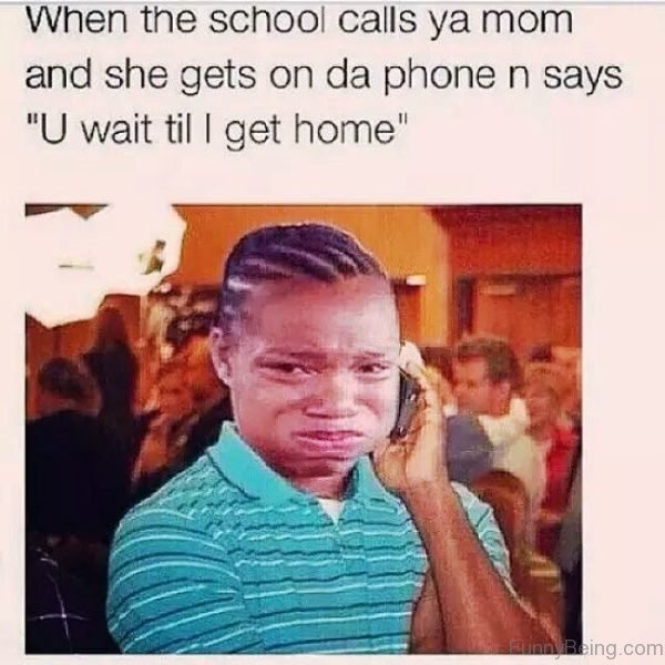 When The School Calls Your Mom