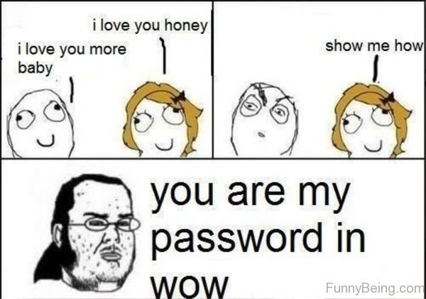 You Are My Password In Wow