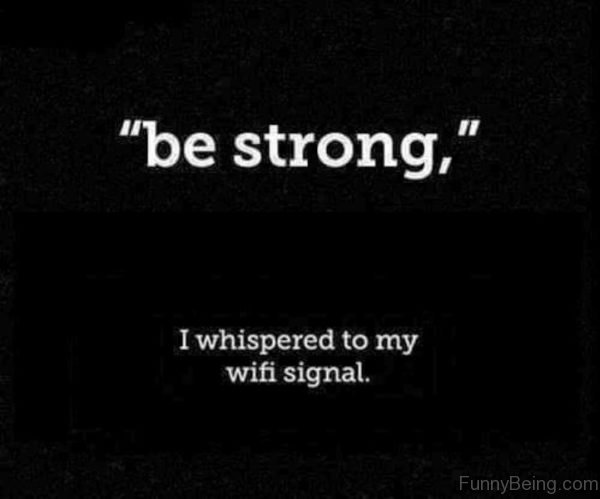 Be Strong