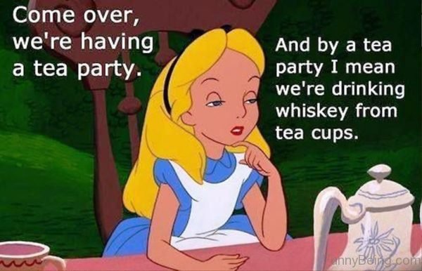 Come Over Were Having A Tea Party