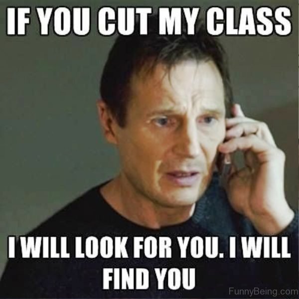 If You Cut My Class