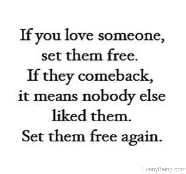 If You Love Someone Set Them Free