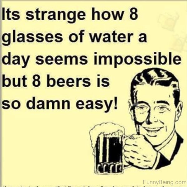 Its Strange How 8 Glasses Of Water