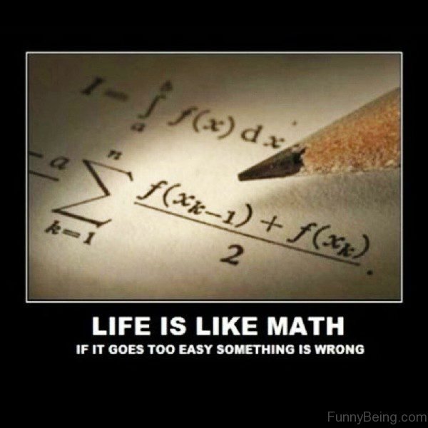 Life Is Like Math