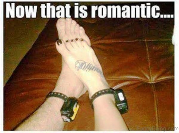 Now That Is Romantic