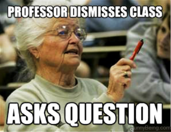 Professor Dismisses Class