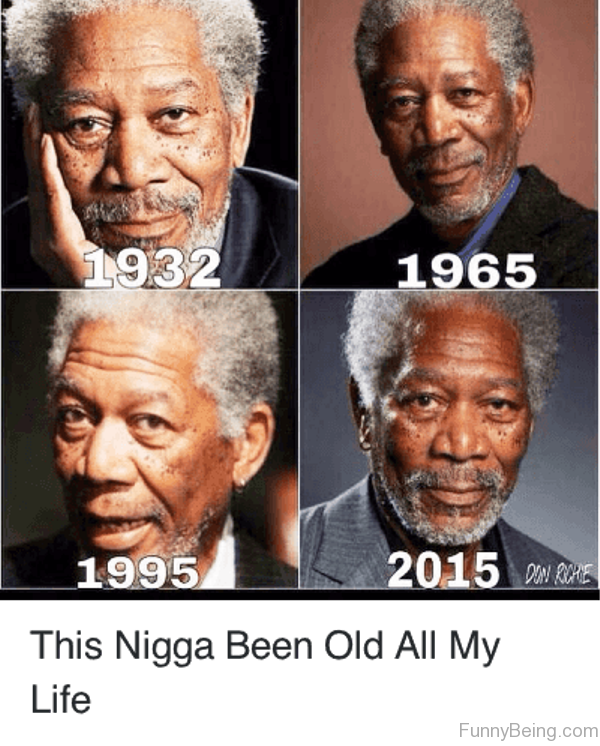 This Nigga Been Old All My Life