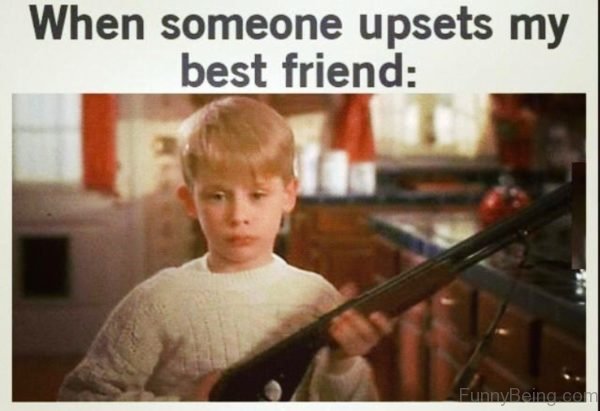 When Someone Upsets My Best Friend