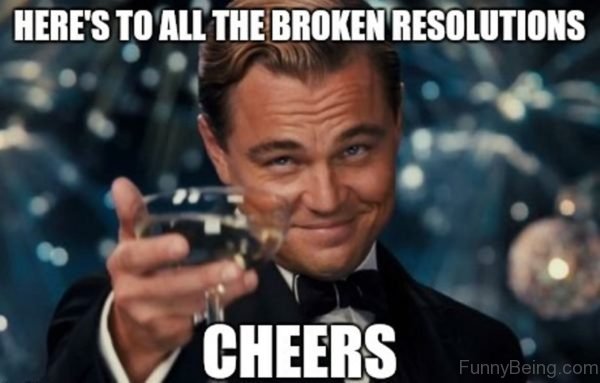Heres To All The Broken Resolutions