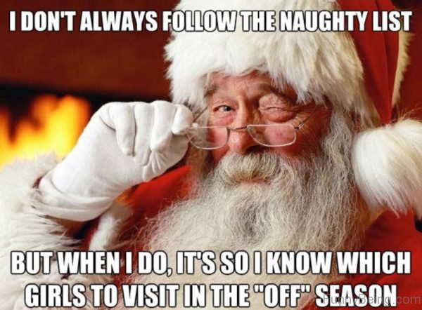 I Don't Always Follow The Naughty List