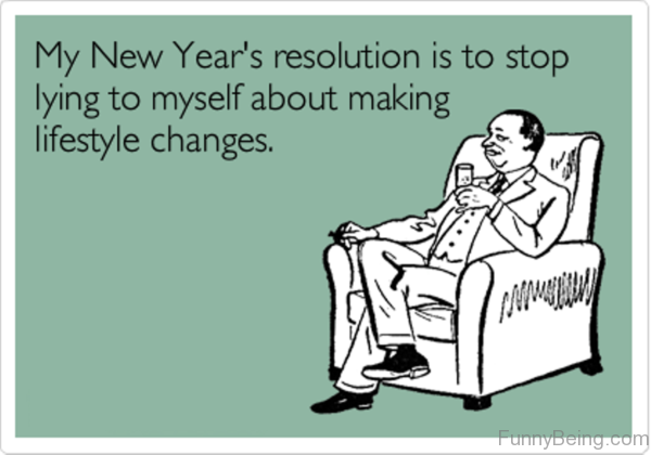 My New Years Resolution Is To Stop