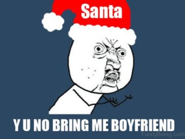 Santa Why You No Bring