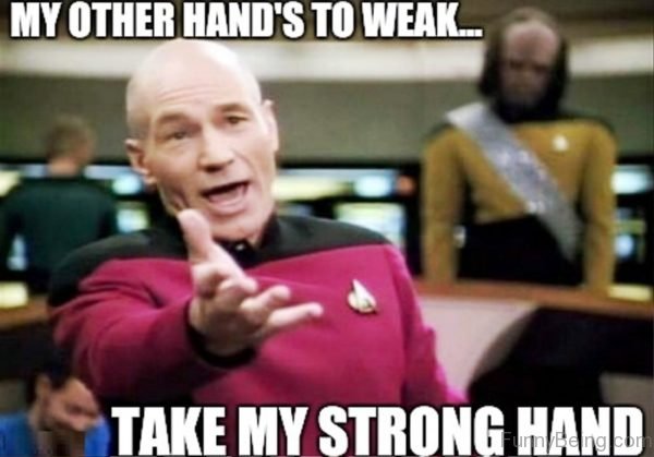 My Other Hands To Weak