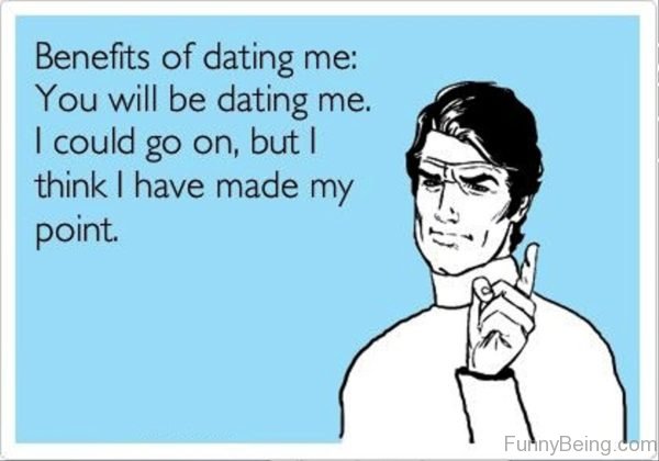 Benefits Of Dating Me 