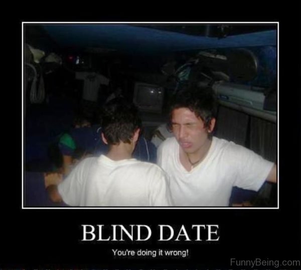 Blind Date You re Doing It Wrong