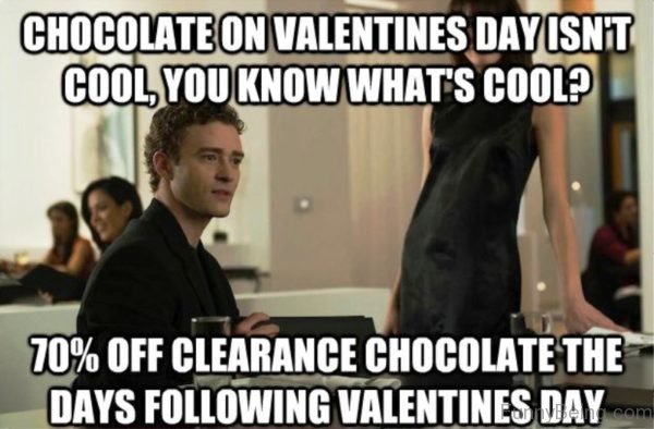 Chocolate On Valentines Day Isn't Cool