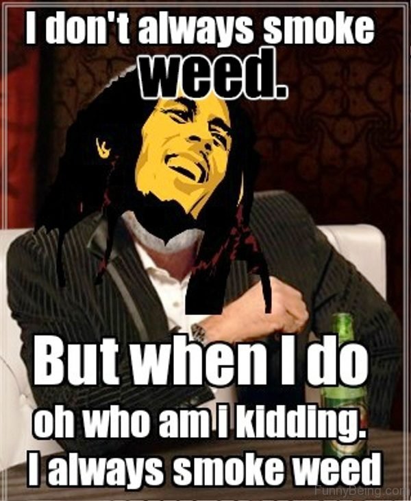 I Always Smoke Weed