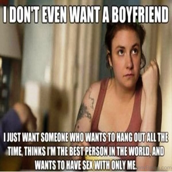 I Dont Even Want A Boyfriend