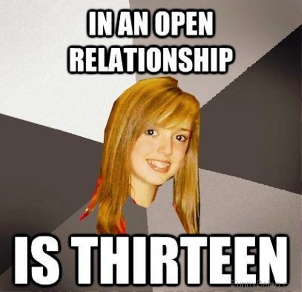 In An Open Relationship Is Thirteen