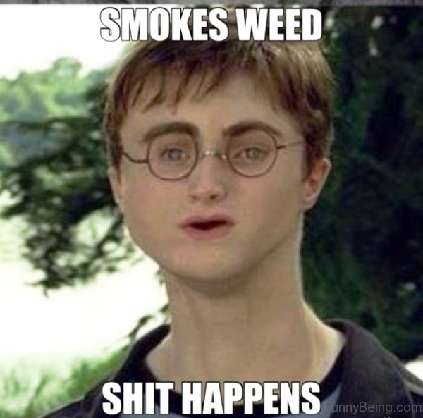 Smokes Weed Shit Happens