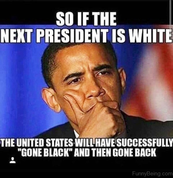 So If The Next President Is White