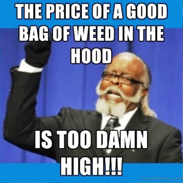 The Price Of A Good Bag Of Weed