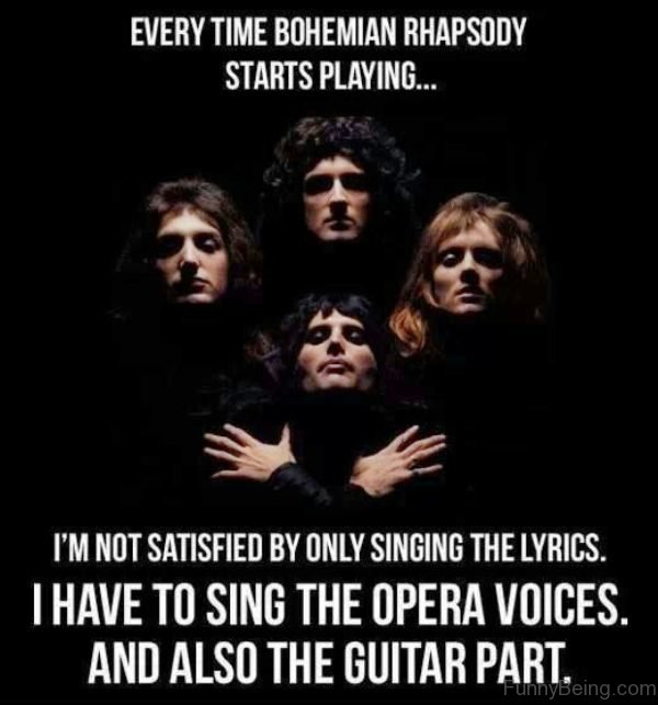 Every Time Bohemian Rhapsody Starts Playing