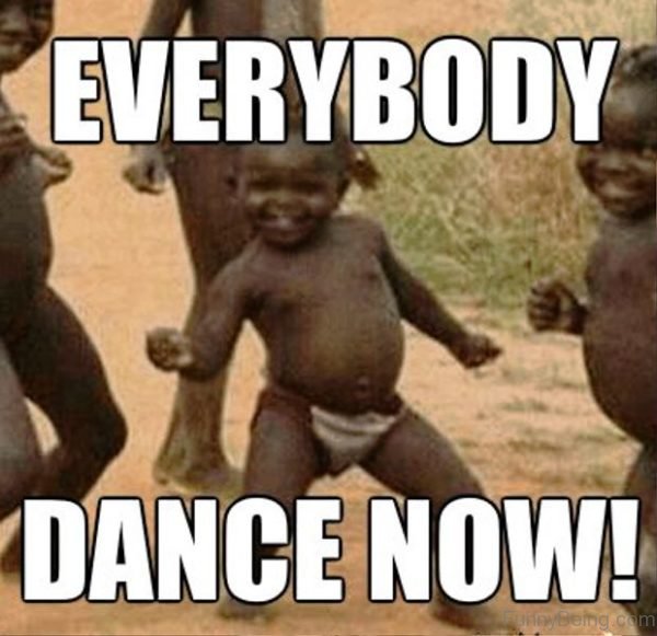 Everybody Dance Now