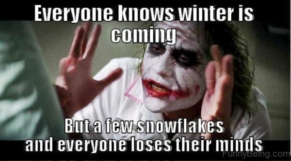 Everyone Knows Winter Is Coming