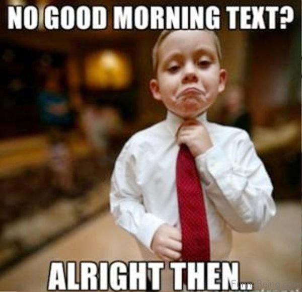 No Good Morning Text