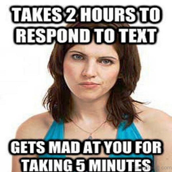 Takes 2 Hours To Respond To Text