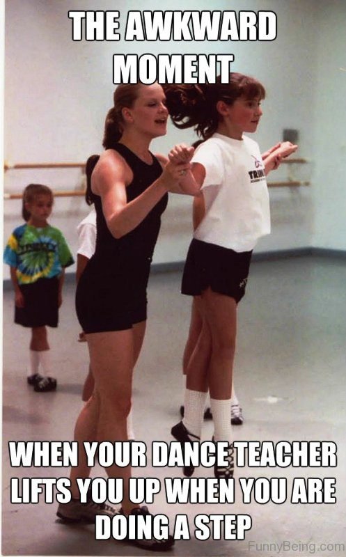 The Awkward Moment When Your Dance