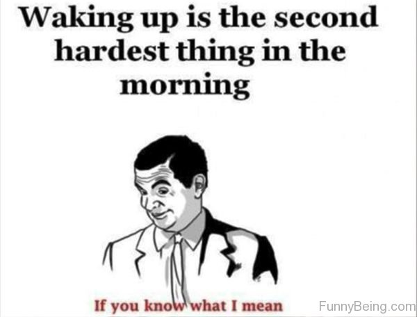 Waking Up Is The Second Hardest Thing