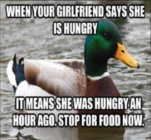 When Your Girlfriend Says She Is Hungry
