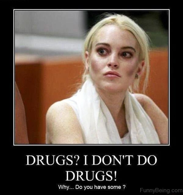 Drugs I Dont Do Drugs