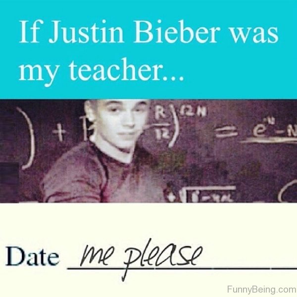 If Justin Biebr Was My Teacher