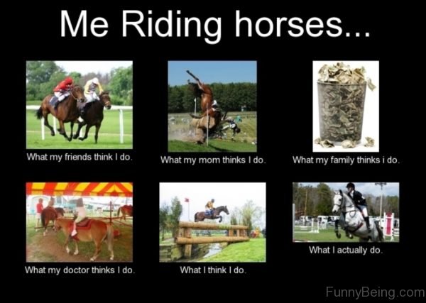 Me Riding Horses