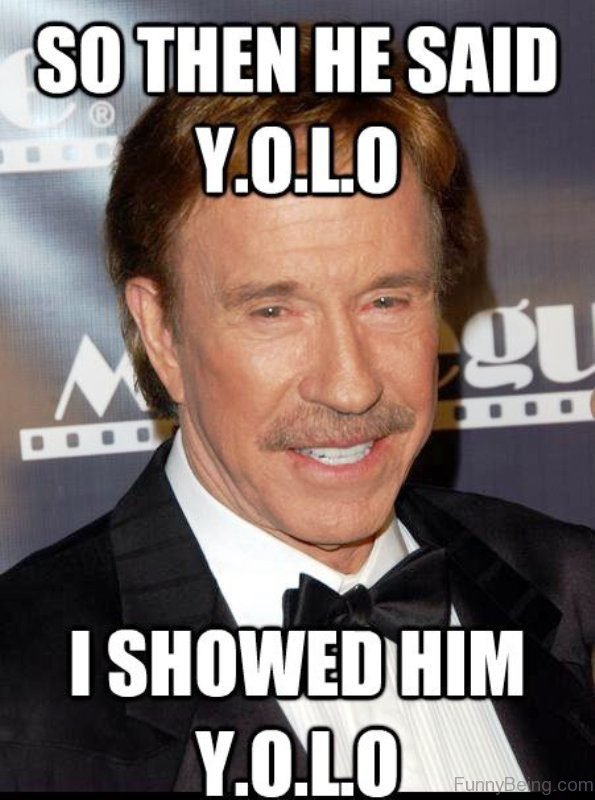 So Then He Said YOLO