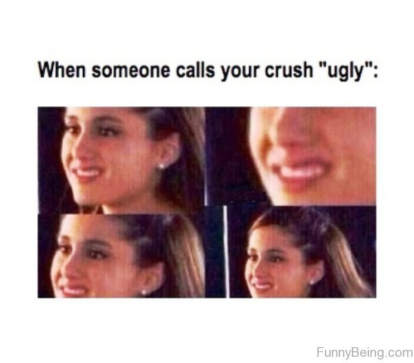 When Someone Calls Your Crush Ugly