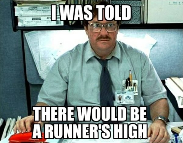 I Was Told There Would Be A Runners