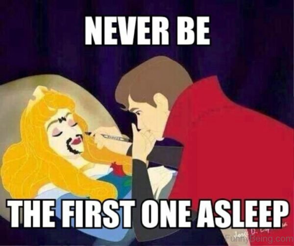 Never Be The First One Asleep