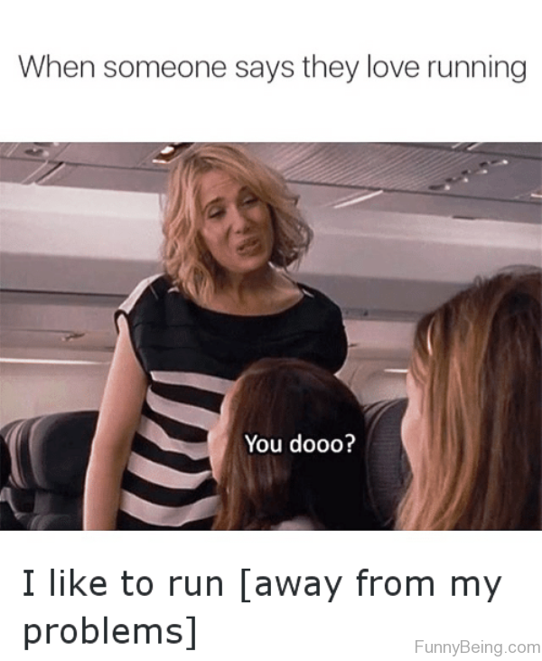 When Someone Says They Love Running